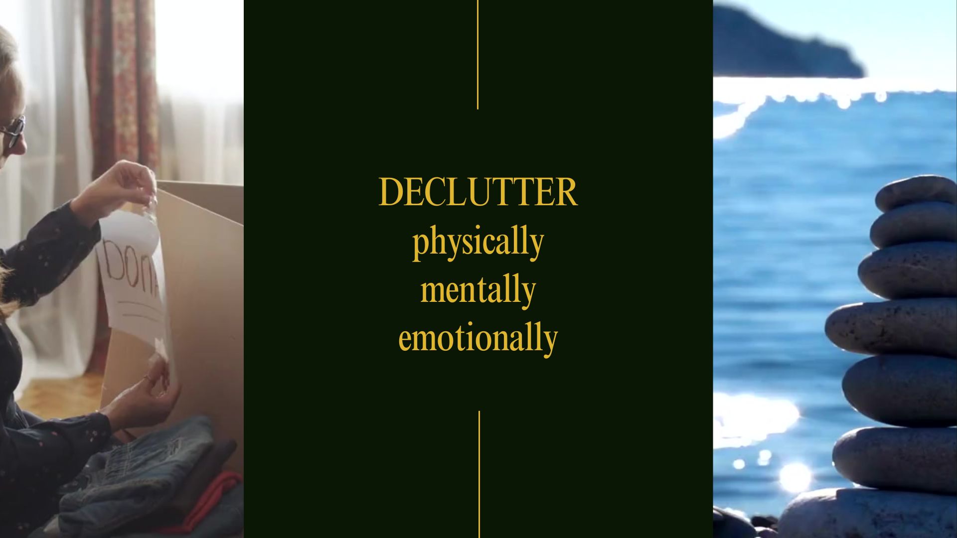 Declutter physically mentally emotionally